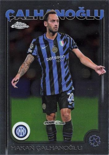 Cromo Hakan Çalhanoglu - Chrome Uefa Club Competitions 2024-2025 n. 165 - Topps