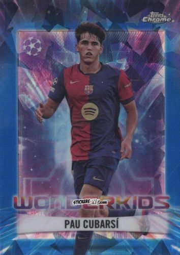 Cromo Pau Cubarsi - Chrome Uefa Club Competitions 2024-2025 n. WK-13 - Topps