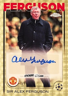 Sticker Alex ferguson - Chrome Uefa Club Competitions 2024-2025 n. CA-SAF - Topps