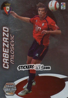 Sticker Milosevic - Liga 2006-2007. Megacracks - Panini