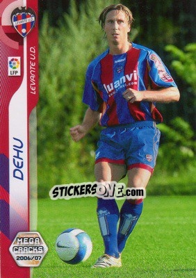 Figurina Dehu - Liga 2006-2007. Megacracks - Panini