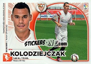 Sticker Kolodziejczak (6 BIS) - Liga Spagnola 2014-2015 n. 536 - Colecciones ESTE