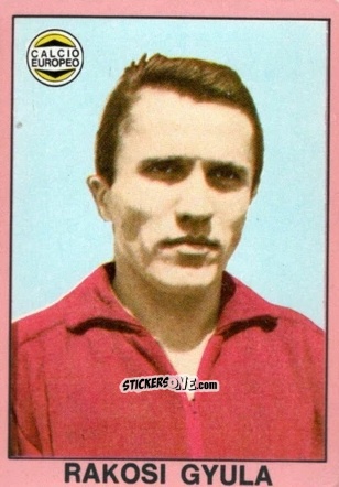 Cromo Gyula Rakosi - Tutti I Calciatori 1967-1968 n. 54 - MIRA