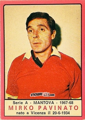 Cromo Mirko Pavinato - Tutti I Calciatori 1967-1968 n. 309 - MIRA