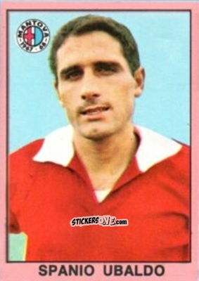 Cromo Ubaldo Spanio - Tutti I Calciatori 1967-1968 n. 312 - MIRA