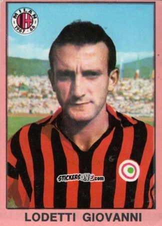 Cromo Giovanni Lodetti - Tutti I Calciatori 1967-1968 n. 325 - MIRA