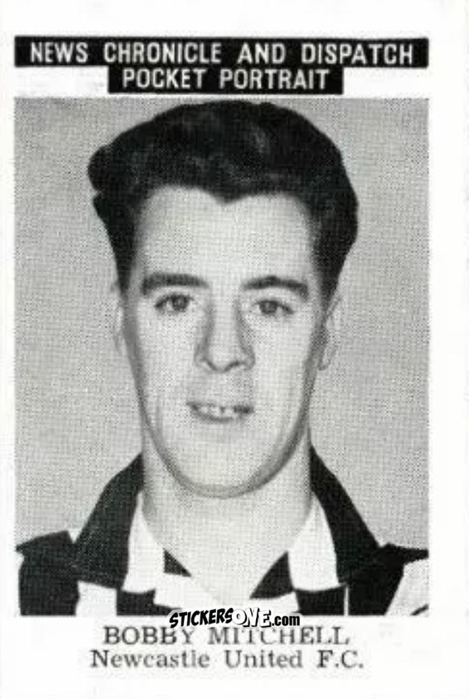 Sticker Bobby Mitchell - Newcastle United 1955
 n. 6 - News Chronicle
