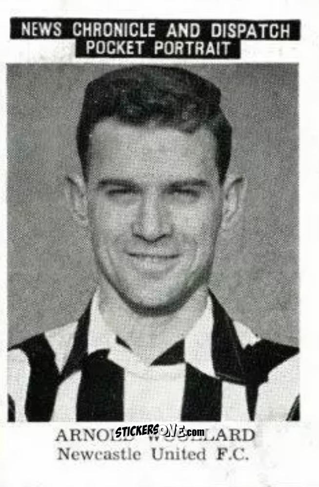 Cromo Arnold Woollard - Newcastle United 1955
 n. 12 - News Chronicle
