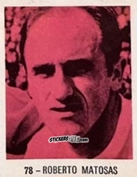 Cromo Roberto Matosas - El Libro de Los Mundiales 1977
 n. 78 - SUPERCOLLECION