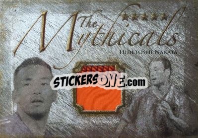 Sticker Hidetoshi Nakata - World Football UNIQUE 2014 n. MYTH08 - Futera
