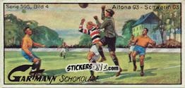 Sticker Altona 93 - Schwerin 03 - Snapshots from Football (595) 1924
 n. 4 - Gartmann Chocolate
