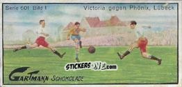 Sticker Victoria against Phönix, Lübeck - Snapshots from Football (601) 1924
 n. 1 - Gartmann Chocolate

