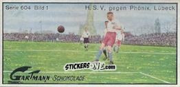 Figurina H.S.V. against Phönix, Lübeck - Snapshots from Football (604) 1924
 n. 1 - Gartmann Chocolate
