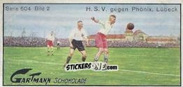 Figurina H.S.V. against Phönix, Lübeck - Snapshots from Football (604) 1924
 n. 2 - Gartmann Chocolate
