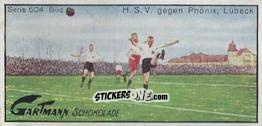 Sticker H.S.V. against Phönix, Lübeck - Snapshots from Football (604) 1924
 n. 6 - Gartmann Chocolate
