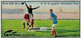 Sticker H.S.V. against Holstein Kiel - Snapshots from Football (608) 1924
 n. 5 - Gartmann Chocolate
