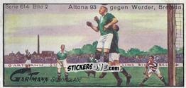 Sticker Altona 93 against Werder Bremen - Snapshots from Football (614) 1924
 n. 2 - Gartmann Chocolate

