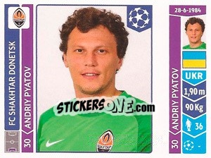Sticker Andriy Pyatov - UEFA Champions League 2014-2015 n. 590 - Panini