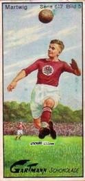 Cromo Otto Martwig - Berlin Soccer Players (617) 1924
 n. 5 - Gartmann Chocolate
