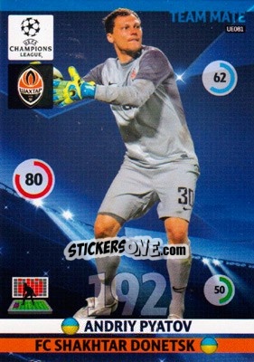 Sticker Andriy Pyatov - UEFA Champions League 2014-2015. Adrenalyn XL n. UE081 - Panini