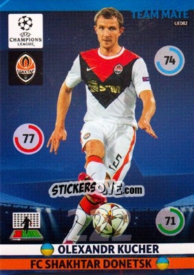 Sticker Olexandr Kucher - UEFA Champions League 2014-2015. Adrenalyn XL n. UE082 - Panini
