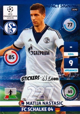 Sticker Matija Nastasic - UEFA Champions League 2014-2015. Adrenalyn XL n. UE092 - Panini