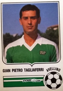Sticker Gian Pietro Tagliaferri - Forza Goal 1984-1985
 n. AVE10 - Perfetti