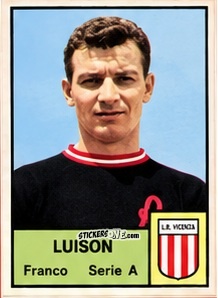 Figurina Franco Luison - Tutti i Calciatori 1964-65
 n. 196 - MIRA