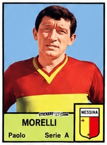 Sticker Paolo Morelli - Tutti i Calciatori 1964-65
 n. 275 - MIRA