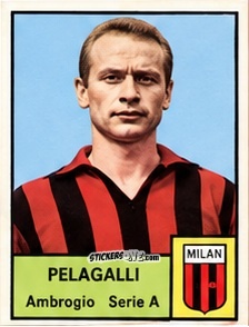 Cromo Ambrogio Pelagalli - Tutti i Calciatori 1964-65
 n. 290 - MIRA