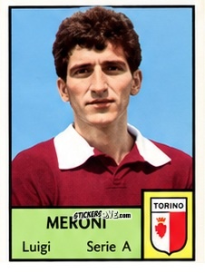Cromo Luigi Meroni - Tutti i Calciatori 1964-65
 n. 363 - MIRA