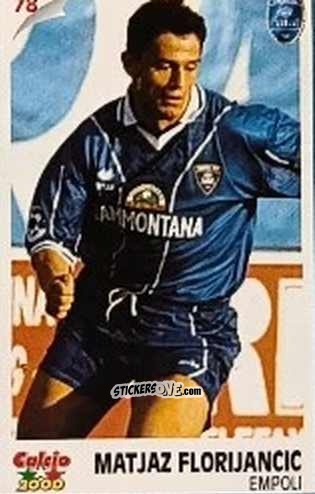Cromo Matjaz Florijancic - Campionato 1997-1998
 n. 78 - Calcio 2000
