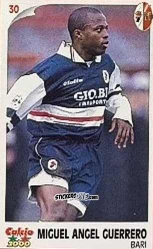 Figurina Miguel Angel Guerrero - Campionato 1997-1998
 n. 30 - Calcio 2000
