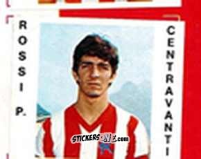Sticker Rossi P. - Calciatori 1977-78
 n. 214 - TuttoCalcio