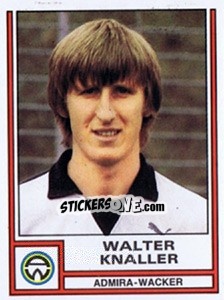Sticker Walter Knaller - Österreichische Fußball-Bundesliga 1982-1983 - Panini