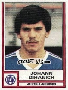 Sticker Johann Dihanich - Österreichische Fußball-Bundesliga 1982-1983 n. 39 - Panini