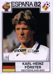 Figurina Karl-Heinz Forster - FIFA World Cup España 1982 - Panini