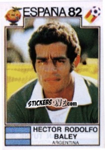 Figurina Hector Rodolfo Baley - FIFA World Cup España 1982 - Panini