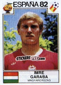 Sticker Imre Garaba - FIFA World Cup España 1982 n. 189 - Panini