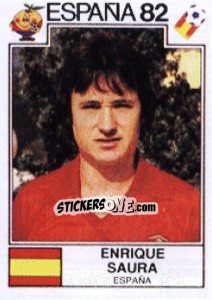 Figurina Enrique Saura - FIFA World Cup España 1982 - Panini