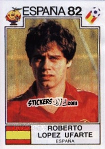 Cromo Roberto Lopez Ufarte - FIFA World Cup España 1982 - Panini