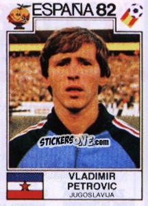 Sticker Vladimir Petrovic - FIFA World Cup España 1982 - Panini