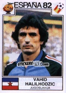 Cromo Vahid Halilhodzic - FIFA World Cup España 1982 - Panini