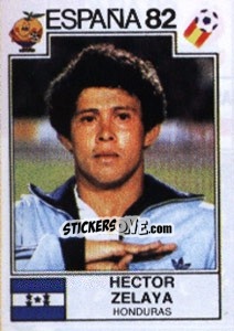 Figurina Hector Zelaya - FIFA World Cup España 1982 - Panini