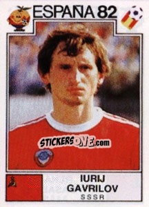 Sticker Yuri Gavrilov - FIFA World Cup España 1982 - Panini