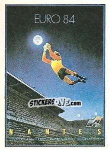 Cromo Posters - Nantes - UEFA Euro France 1984 - Panini