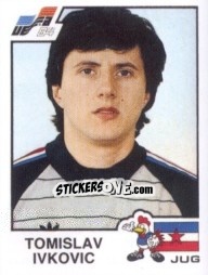 Sticker Tomislav Ivkovic - UEFA Euro France 1984 - Panini