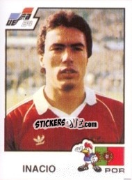 Figurina Inacio - UEFA Euro France 1984 - Panini