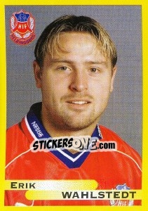Sticker Erik Wahlstedt - Fotboll. Allsvenskan 1999 - Panini