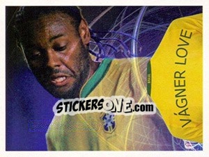 Sticker Vágner Love (Camiseta) - Estrelas da Seleção o Brasil na Copa do Mundo de 2010 - Panini